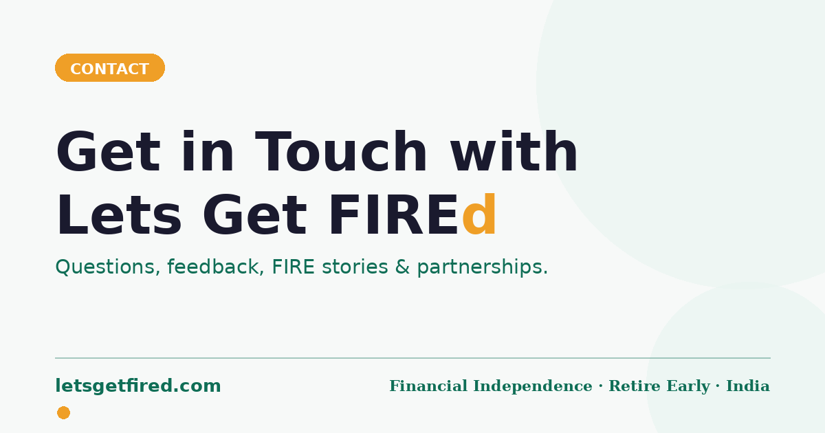 Contact Lets Get FIREd — questions, feedback, FIRE stories and partnerships