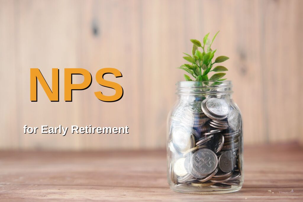 How to Use NPS for Early Retirement in India (2026 Rules)